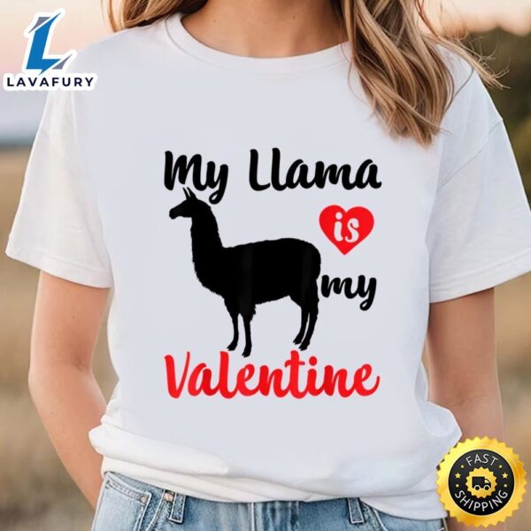 My Llama Is My Valentine Heart T-shirt