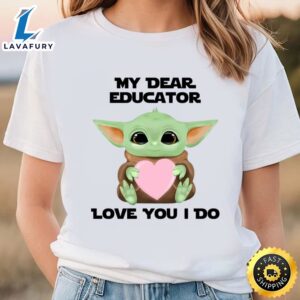 My Dear Educator Love You…