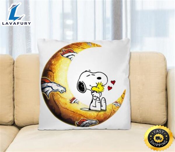 NFL Football Denver Broncos I Love Snoopy To The Moon And Back Pillow Square Pillow