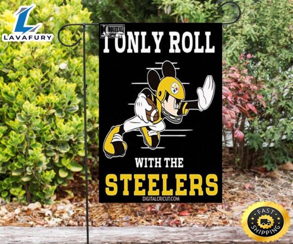 NFL Pittsburgh Steelers Mickey I Only Roll Double Sided Printing Garden Flag