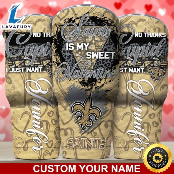 New Orleans Saints NFL-Custom Tumbler You Are My Sweet