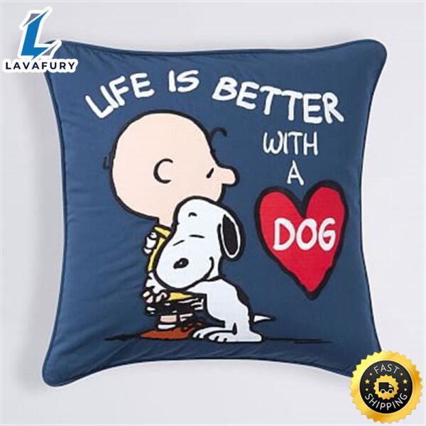Peanuts Valentine Day Life Is Better With A Dog Pillow Cover