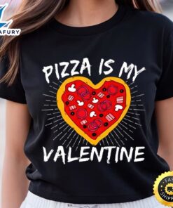 Pizza Is My Valentine Heart…