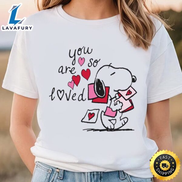 Snoopy – You Are So Loved Valentine Shirt
