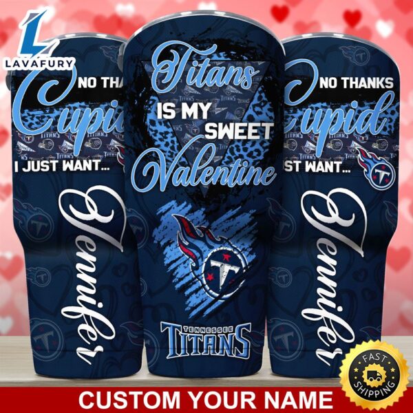 Tennessee Titans NFL-Custom Tumbler You Are My Sweet