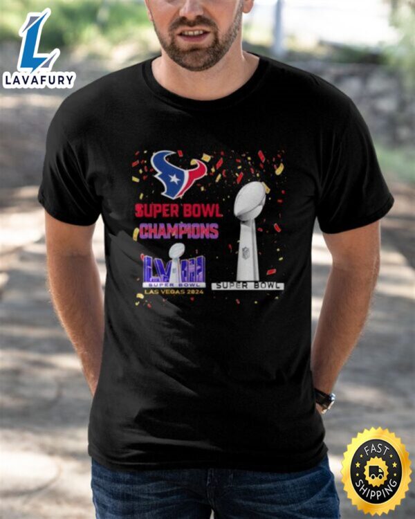 Texans Super Bowl Champions Lviii Las Vegas 2024 Shirt