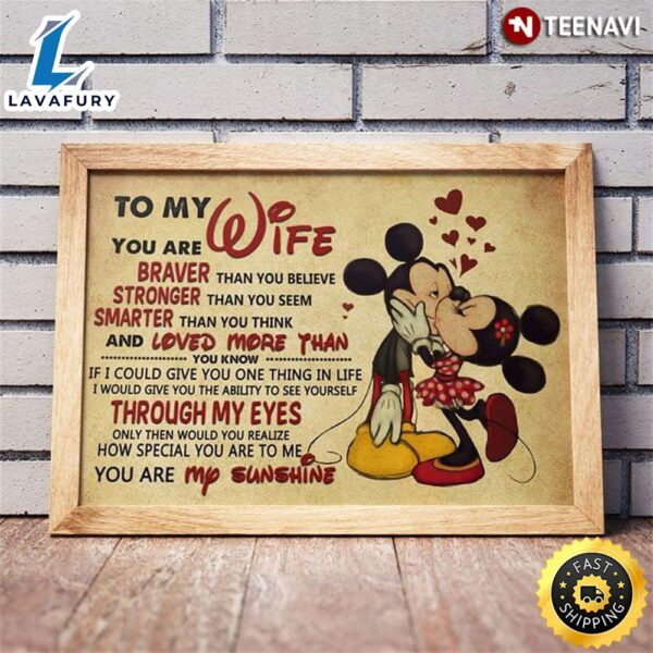 Valentine Day Disney Mickey Mouse & Minnie Mouse Kissing To My Wife You Are Braver Than You Believe Stronger Than You Seem Canvas Poster