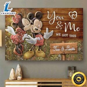 Valentine Day Personalized Mickey And Minnie Mouse Kissing Poster, You And Me We Got This Couples Canvas