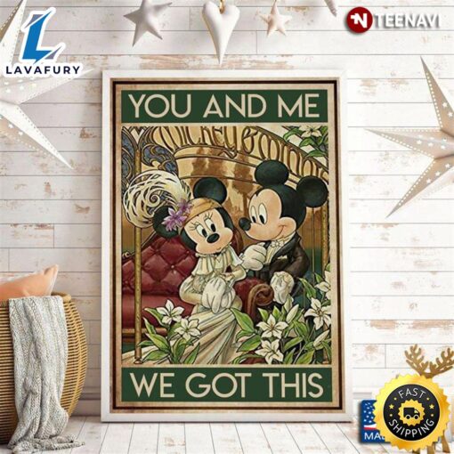 Valentine Day Vintage Bride Minnie Mouse & Groom Mickey Mouse You And Me We Got This Canvas Poster