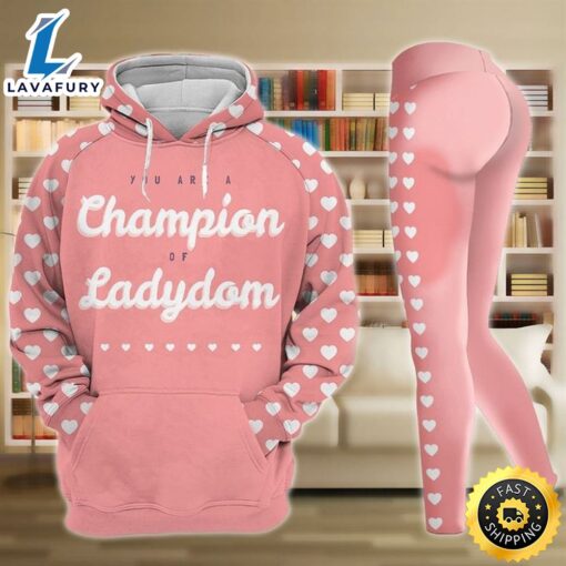 You Are A Champion Of Ladydom Valentine Pink White Heart Legging Hoodie , Valentine Legging Hoodie