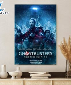 Ghostbuster Frozen Empire Releasing In Theaters Poster Canvas