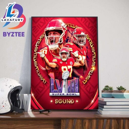 Here We Come Kansas City Chiefs Advanced 2024 Super Bowl Lviii Bound Art Decor Poster Canvas