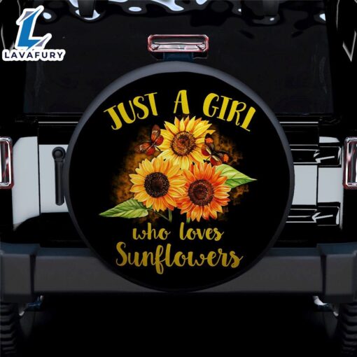 Just A Girl Who Loves Sunflowers Car Spare Tire Covers Gift For Campers