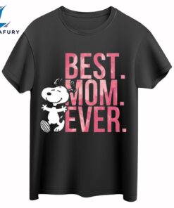 Best Mom Ever Snoopy Mom T-Shirt Happy Mother’s Day