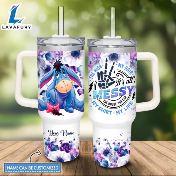 Custom Name Eeyore Girl It’s All Messy 40oz Stainless Steel Tumbler with Handle and Straw Lid