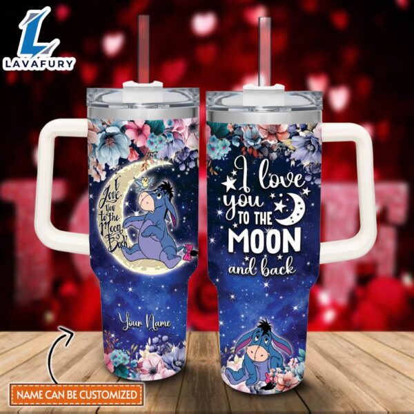 Custom Name Eeyore I Love You To The Moon &amp Back 40oz Stainless Steel Tumbler with Handle and Straw Lid