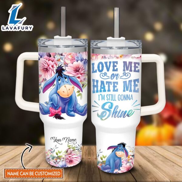 Custom Name Eeyore I’m Still Gonna Shine Flower Pattern 40oz Stainless Steel Tumbler with Handle and Straw Lid