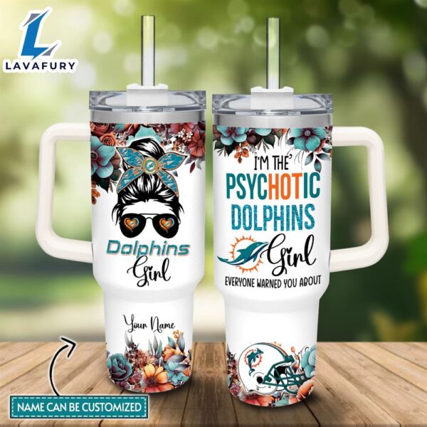 Custom Name I’m The Psychotic Dolphins Girl Flower Pattern 40oz Stainless Steel Tumbler with Handle and Straw Lid