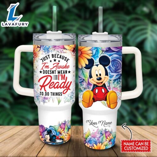 Custom Name Mickey Mouse Doesn’t Mean I’m Ready 40oz Stainless Steel Tumbler with Handle and Straw Lid