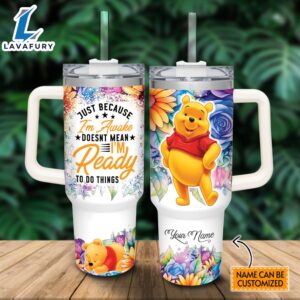 Custom Name Winnie the Pooh Doesn’t Mean I’m Ready 40oz Stainless Steel Tumbler with Handle and Straw Lid