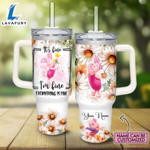 Disney Custom Name Everything Is Fine Piglet Daisy Flower Pattern 40oz Stainless Steel Tumbler with Handle and Straw Lid