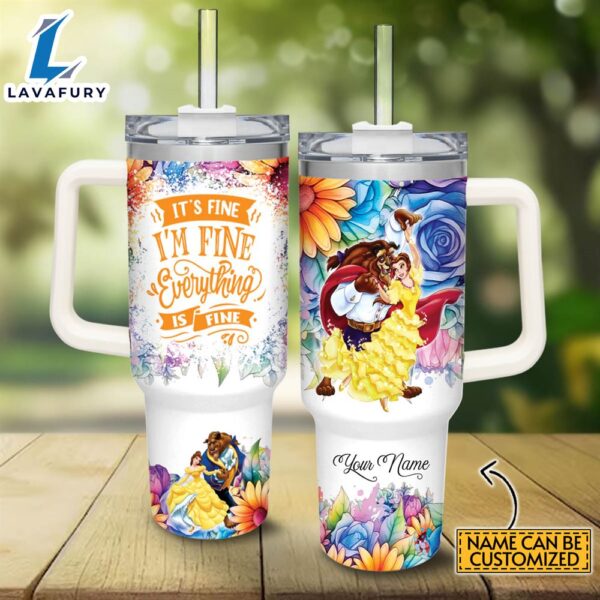 Disney Custom Name It’s Fine I’m Fine Beauty and the Beast Colorful Flower Pattern 40oz Stainless Steel Tumbler with Handle and Straw Lid