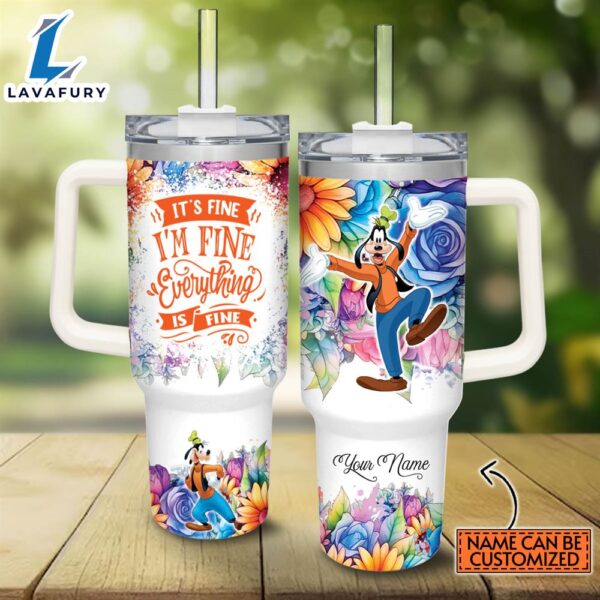 Disney Custom Name It’s Fine I’m Fine Goofy Colorful Flower Pattern 40oz Stainless Steel Tumbler with Handle and Straw Lid