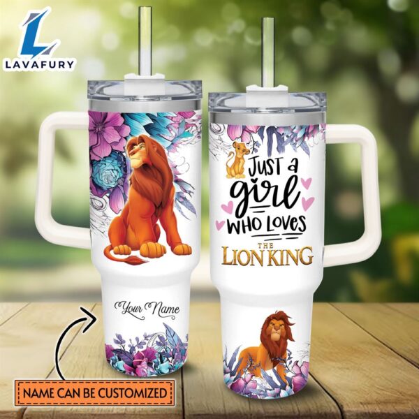 Disney Custom Name Just A Girl Loves Lion King Flower Pattern 40oz Tumbler with Handle and Straw Lid