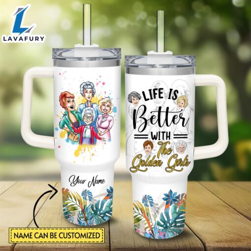 Disney Custom Name Life Is Better With The Golden Girls 40oz Tumbler with Handle and Straw Lid