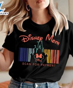 Disney Mom Scan For Payment Shirt