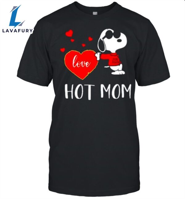 Nice Love Hot Mom Snoopy Shirt