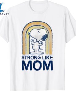 Peanuts Mother’s Day Strong Snoopy…