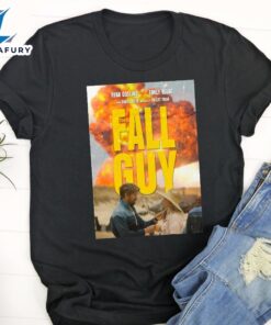 The Fall Guy 2024 Movie Film Poster Ryan Gosling Emily Blunt Movie Unisex T-Shirt