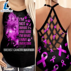 Breast Cancer Awareness Criss-Cross Tank Top I’m Not What I Have Done I’m What I Have Overcome