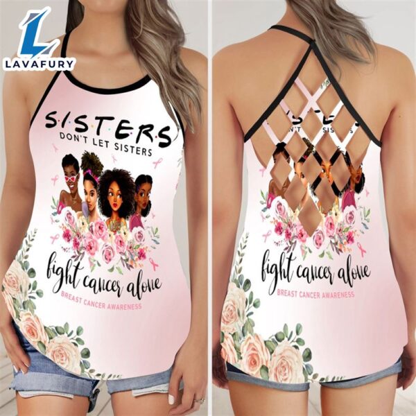 Breast Cancer Awareness Criss-Cross Tank Top Sisters Don’t Let Sisters Fight Cancer Alone