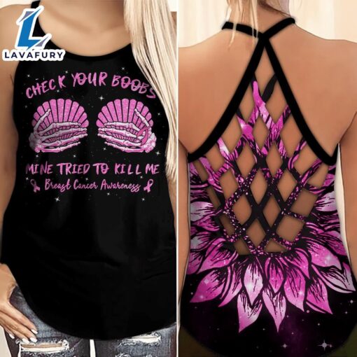 Breast Cancer Awareness Criss-Cross Tank Top Sunflower Check Your Boobs Mine Tried To Kill Me