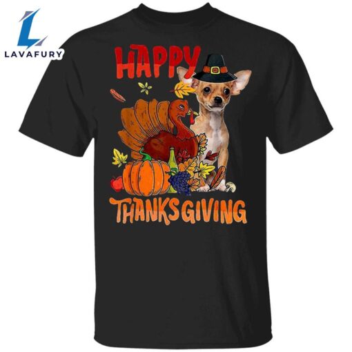 Chihuahua Happy Thanksgiving T-Shirt Cute Animal Shirt Designs Gifts For Thanksgiving Party