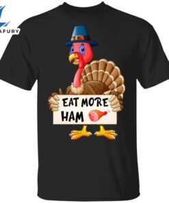 Eat More Ham T-Shirt Funny…