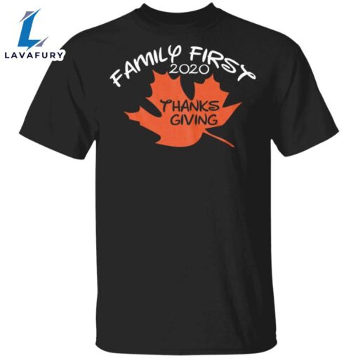 Family First 2020 Thanksgiving T-Shirt Our First Family Thanksgiving Tee Gift Ideas For Family