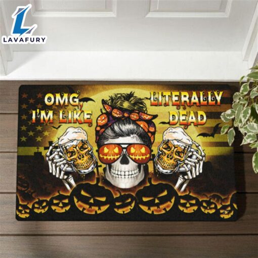 Halloween 2024 Skull OMG I’m Like Literally Dead Halloween Doormat