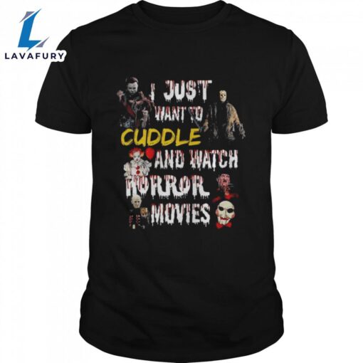 I Just Want To Cuddle And Watch Horror Movies Halloween 2024 Shirts