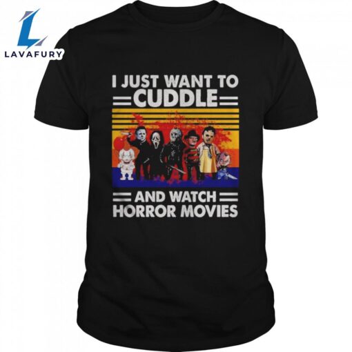 I Just Want To Cuddle And Watch Horror Movies Vintage Shirts