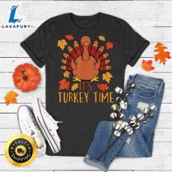 It’s Turkey Time Thanksgiving Shirt…