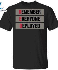 Remember Everyone Deployed T-Shirt Red…