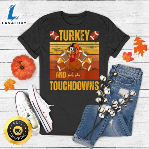 Turkey And Touchdowns Football Thanksgiving Men Women Kids T-Shirt