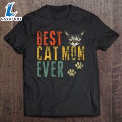 Women Best Cat Mom Ever…