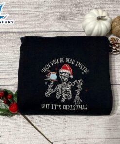 Merry Christmas Dead Inside Skeleton…