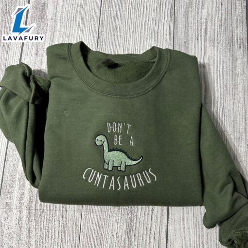 Merry Christmas  Don’t Be A Cuntasaurus Embroidered Sweatshirt Gift Christmas