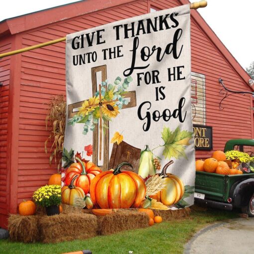 Fall Cross Sunflowers Pumpkins Give Thanks Unto The Lord For He Is Good Flag, Halloween Garden Flags