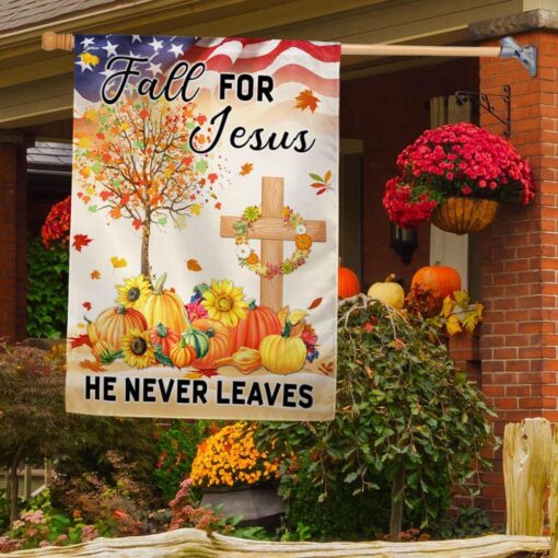 Fall Thanksgiving Flag Fall For Jesus He Never Leaves Flag, Halloween Garden Flags